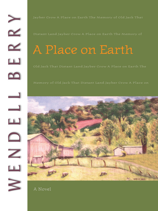 Title details for A Place on Earth by Wendell Berry - Available